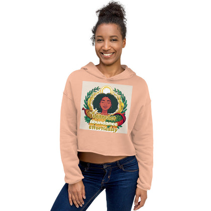 I Attract Abundance Effortlessly - Urban Version - Crop Hoodie W/ Color Variations