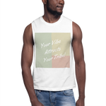 Your Vibe Attracts Your Tribe - Muscle Shirt - White